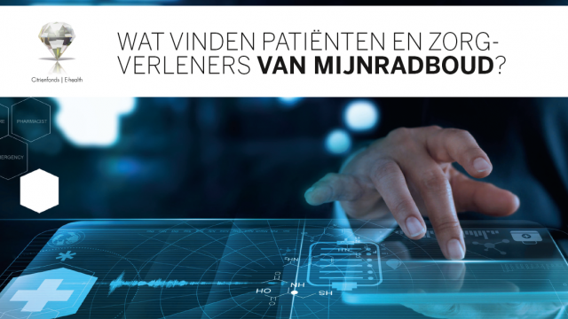 Wat vinden patiënten en zorgverleners van MijnRadboud?: ‘Patiënten willen meer’